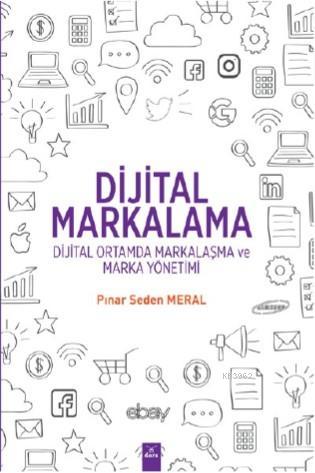 Dijital Markalama - Dijital Ortamda Markalaşma ve Marka Yönetimi | Pın