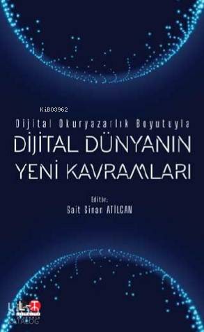 Dijital Okuryazarlık Boyutuyla: Dijital Dünyanın Yeni Kavramları | Sai