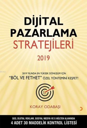 Dijital Pazarlama Stratejileri 2019; 2019 Yılında En Yüksek Dönüşüm iç