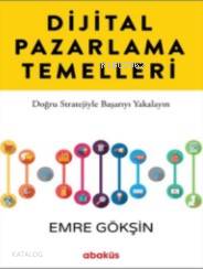 Dijital Pazarlama Temelleri | Bülent Çobanoğlu | Abaküs Kitap