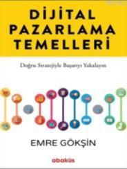 Dijital Pazarlama Temelleri | Bülent Çobanoğlu | Abaküs Kitap