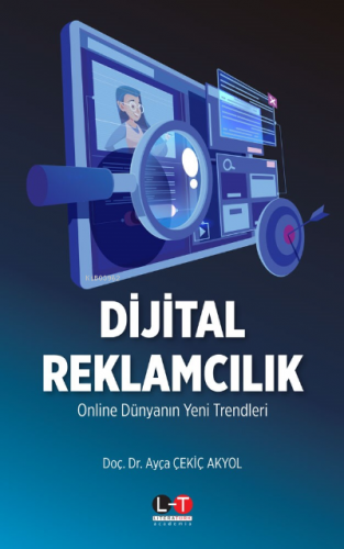 Dijital Reklamcılık | Ayça Çekiç Akyol | Literatürk Yayınları