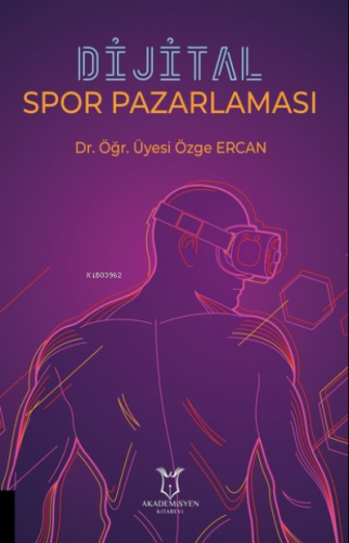 Dijital Spor Pazarlaması | Özge Ercan | Akademisyen Kitabevi