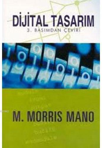 Dijital Tasarım | M. Morris Mano | Akademi Yayıncılık