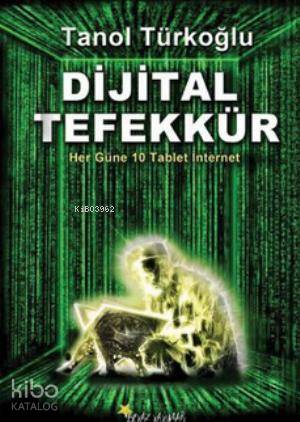 Dijital Tefekkür; Her Güne 10 Tablet İnternet | Tanol Türkoğlu | Beyaz