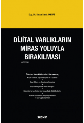 Dijital Varlıkların Miras Yoluyla Bırakılması | Sinan Sami Akkurt | Se