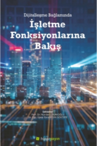 Dijitalleşme Bağlamında İşletme Fonksiyonlarına Bakış | Nurdan Çolakoğ