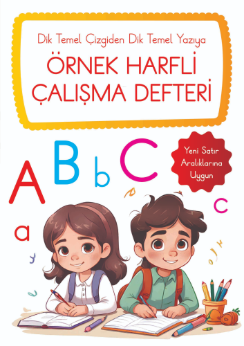 Dik Temel Çizgiden Dik Temel Yazıya Örnek Harfli Çalışma Defteri | Ahm