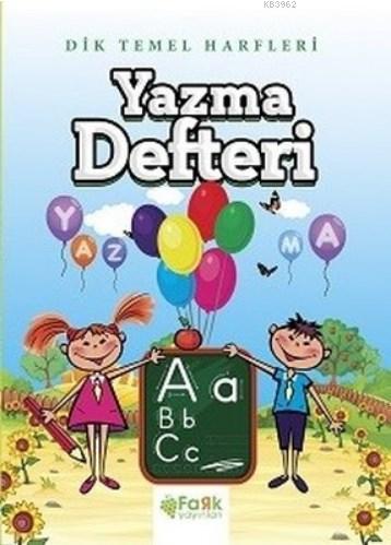 Dik Temel Harfleri Yazma Defteri | Veysel Yıldız | Fark Yayınları