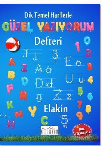 Dik Temel Harflerle Güzel Yazıyorum Defteri | Kolektif | Milenyum Yayı