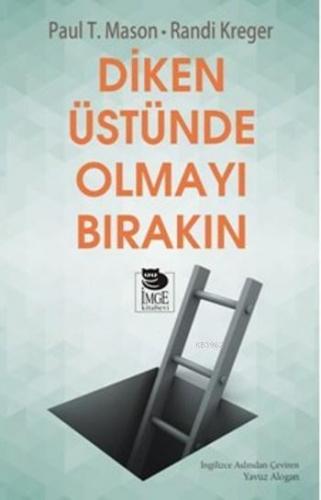 Diken Üstünde Olmayı Bırakın | Randi Kreger | İmge Kitabevi Yayınları