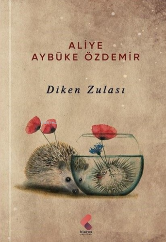 Diken Zulası | Aliye Aybüke Özdemir | Klaros Yayınları