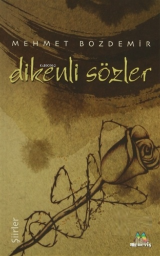 Dikenli Sözler | Mehmet Bozdemir | Meneviş Yayınları