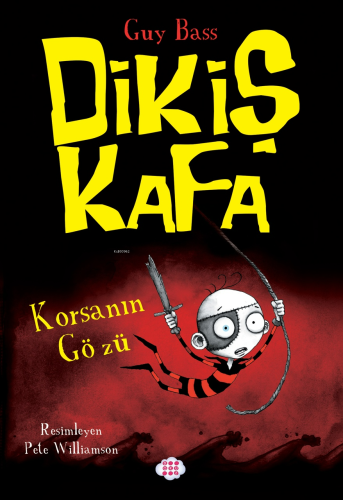 Dikiş Kafa;Korsanın Gözü | Guy Bass | Dokuz Çocuk