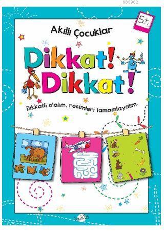 Dikkat Dikkat 5 Yaş | Kolektif | Kukla Yayınları