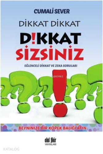 Dikkat Dikkat Dikkat Sizsiniz | Cumali Sever | Akıl Fikir Yayınları