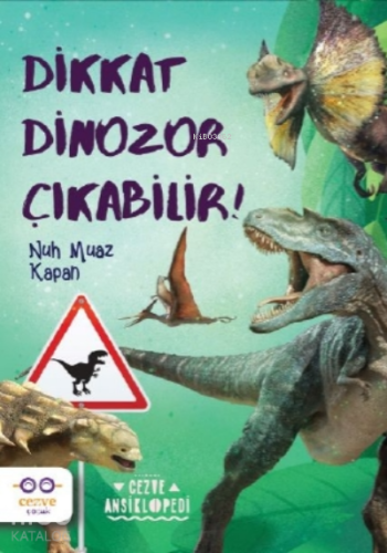 Dikkat Dinozor Çıkabilir! | Nuh Muaz Kapan | Cezve Çocuk