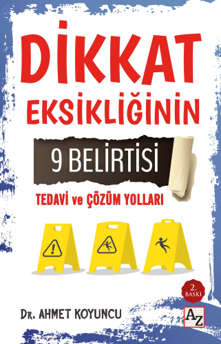 Dikkat Eksikliğinin 9 Belirtisi Tedavi ve Çözüm Yolları | Ahmet Koyunc