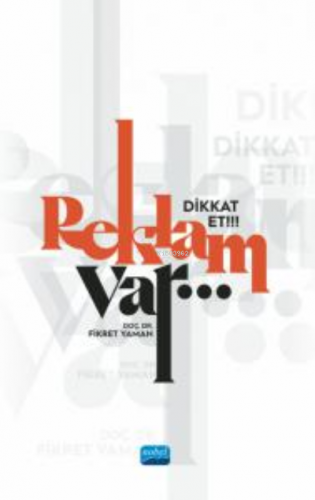 Dikkat Et!!! Reklam Var… | Fikret Yaman | Nobel Akademik Yayıncılık