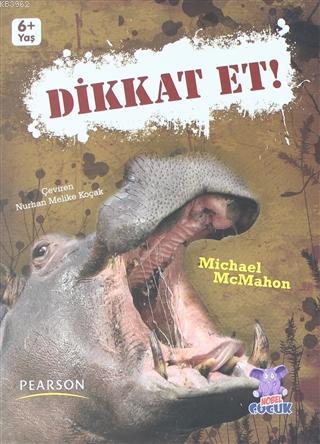 Dikkat Et! | Michael McMahon | Nobel Çocuk