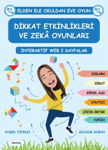 Dikkat Etkinlikleri Ve Zekâ Oyunlari | Ayşen Tüfekçi | P Kitap Yayıncı