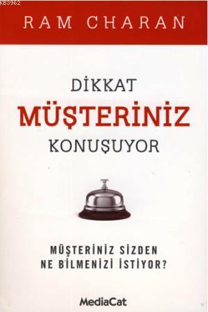 Dikkat Müşteriniz Konuşuyor; Müşteriniz Sizden Ne Bilmenizi İstiyor? |