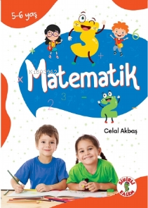 Dikkat Odaklı Etkinlik Kitabı Matematik 5-6 Yaş | Celal Akbaş | Sihirl