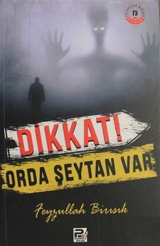 Dikkat Orda Şeytan Var | Feyzullah Birışık | Karınca & Polen Yayınları