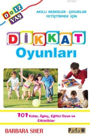 Dikkat Oyunları; 0-12 Yaş | Barbara Sher | Platform