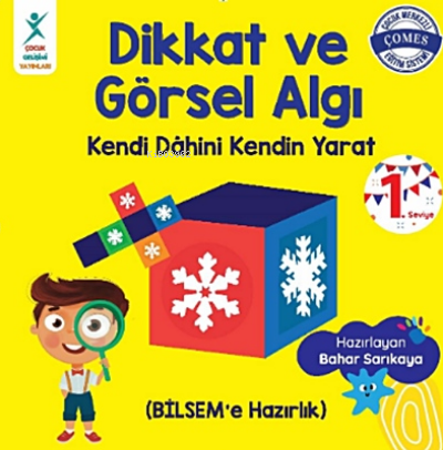 Dikkat ve Görsel Algı 1. Seviye;Kendi Dahini Kendin Yarat (BİLSEM'e Ha