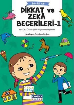 Dikkat ve Zeka Becerileri-1; 36-48 ay | Tunahan Coşkun | Çamlıca Çocuk