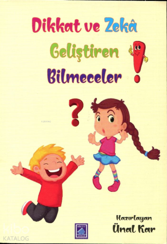 Dikkat ve Zekâ Geliştiren Bilmeceler | Ünal Kar | Göl Kitap Yayıncılık