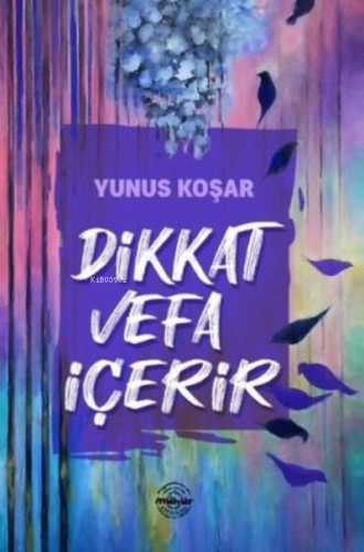 Dikkat Vefa İçerir | Yunus Koşar | Mühür Kitaplığı