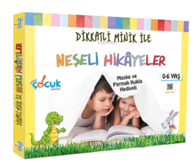 Dikkatli Minik ile Neşeli Hikâyeler | Kolektif | Dikkat Çocuk Yayınlar