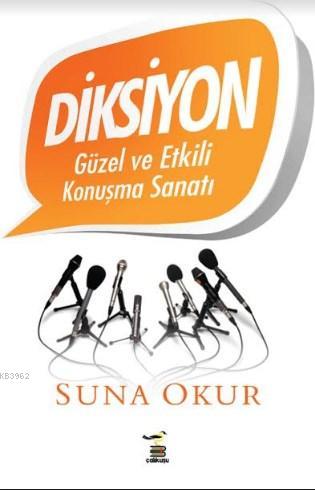 Diksiyon Güzel ve Etkili Konuşma Sanatı | Suna Okur | Çalıkuşu Yayınla