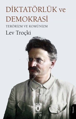 Diktatörlük ve Demokrasi Terörizm ve Komünizm | Lev Troçki | Dorlion Y