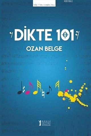 Dikte 101 | Ozan Belge | Müzik Eğitimi Yayınları