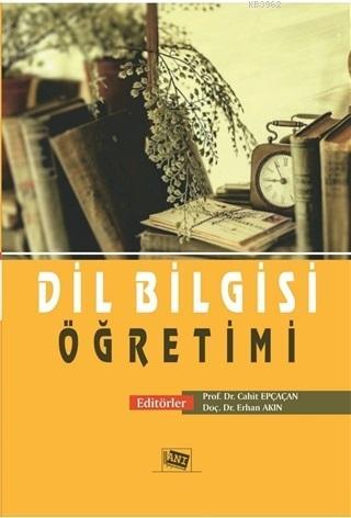 Dil Bilgisi Öğretimi | Erhan Akın | Anı Yayıncılık