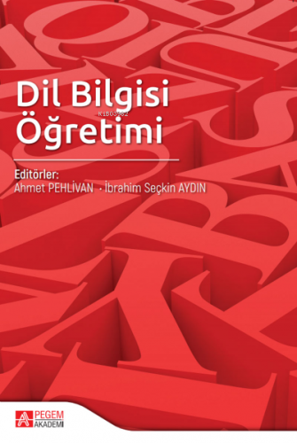 Dil Bilgisi Öğretimi | İbrahim Seçkin Aydın | Pegem Akademi Yayıncılık