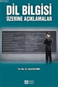 Dil Bilgisi Üzerine Açıklamalar | Sedat Balyemez | Pegem Akademi Yayın