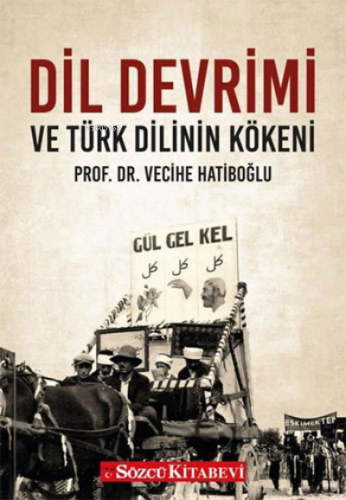 Dil Devrimi ve Türk Dilinin Kökeni | Vecihe Hatiboğlu | Sözcü Kitabevi