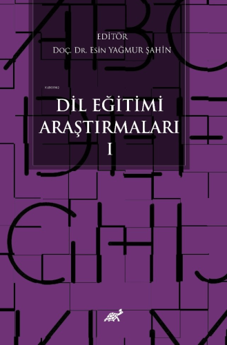 Dil Eğitimi Araştırmaları - I | Esin Yağmur Şahin | Paradigma Akademi 