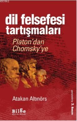 Dil Felsefesi Tartışmaları; Platon'dan Chomsky'ye | Atakan Altınörs | 