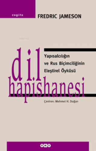 Dil Hapishanesi; Yapısalcılığın ve Rus Biçimciliğinin Eleştirel Öyküsü