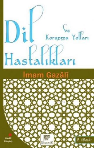 Dil Hastlaıkları ve Korunma Yolları | İmam-ı Gazali | Gelenek Yayıncıl