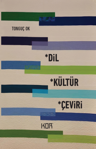 Dil, Kültür, Çeviri | Tonguç Ok | Kor Kitap