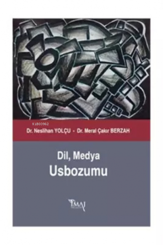 Dil, Medya Usbozumu | Meral Çakır Berzah | İmaj Yayıncılık