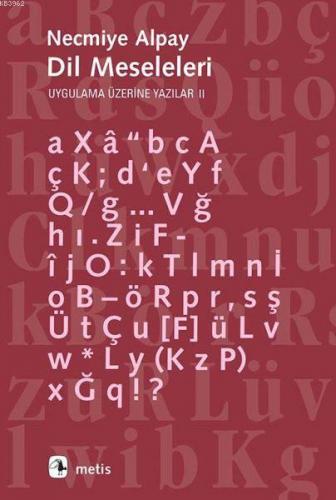 Dil Meseleleri; Uygulama Üzerine Yazılar 2 | Necmiye Alpay | Metis Yay