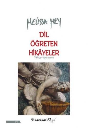 Dil Öğreten Hikayeler Türkçe - İspanyolca | Melissa Mey | İnkılâp Kita