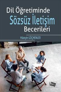 Dil Öğretiminde Sözsüz İletişim Becerileri | Hüseyin Göçmenler | Anı Y